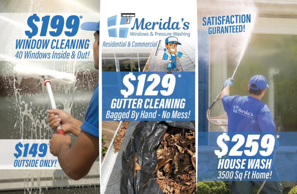 $199 window cleaning, $129 gutter cleaning and $259 house wash with workers cleaning windows and pressure washing - Merida's Windows and Pressure Washing postcard advertising, Raleigh NC